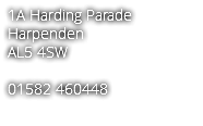 1A Harding Parade
Harpenden
AL5 4SW 01582 460448
